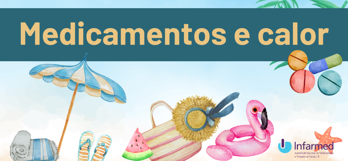 Medicamentos e calor: quais são as recomendações para um verão em segurança?